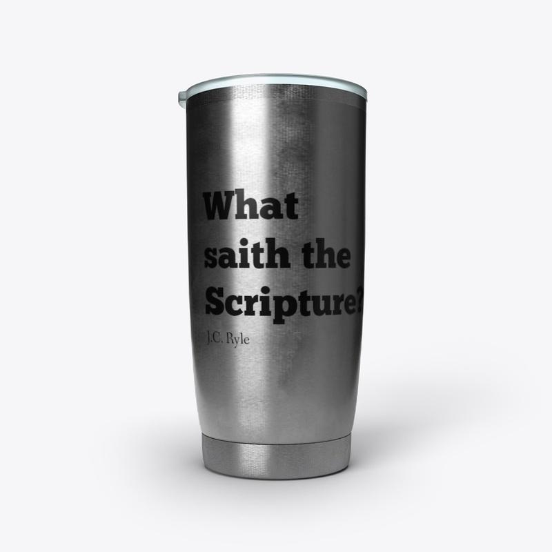 What Saith The Scripture Tumbler