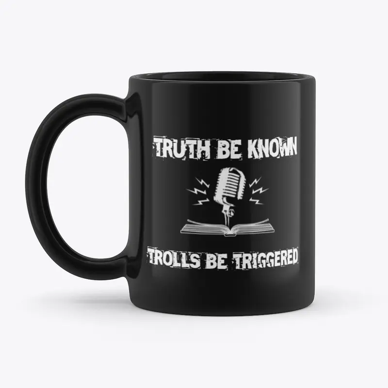 Trolls Be Triggered Mug