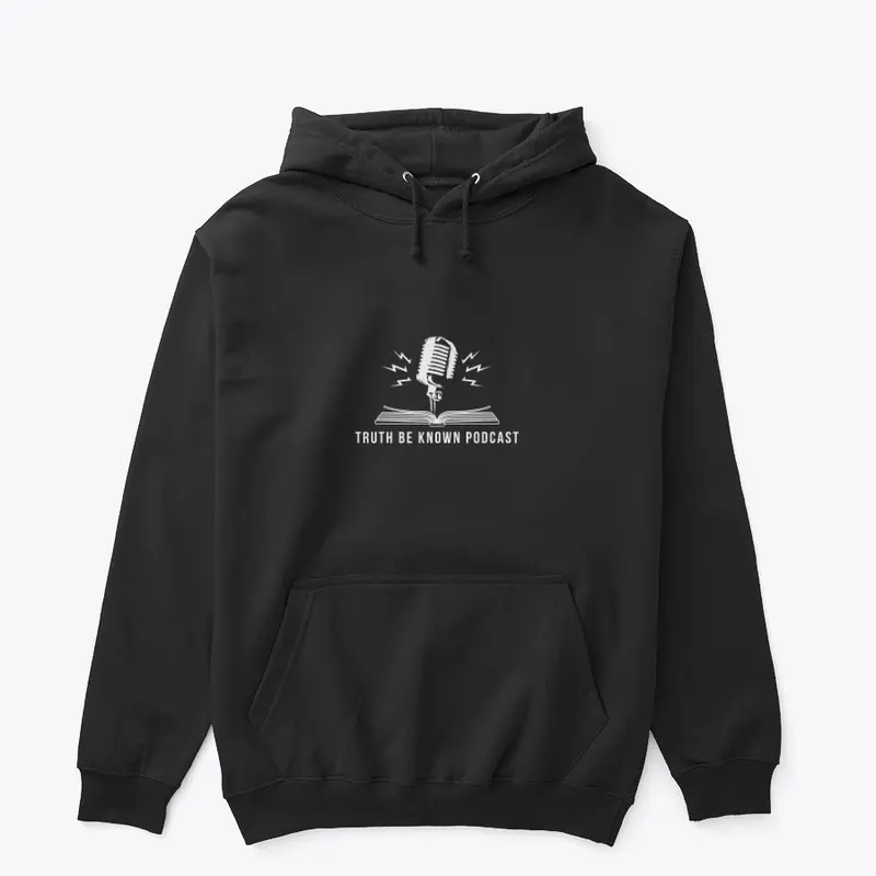 Truth Be Known Podcast Hoodie